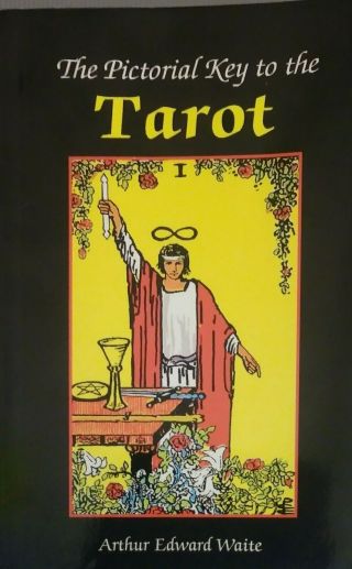 That Pictorial Key To The Tarot Arthur Waite Isbn 0 - 913866 - 08 - 3