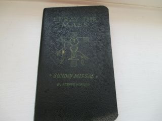 I Pray The Mass - Sunday Missal By Father Hoever,  1941 Large Type - Ww2 Veteran