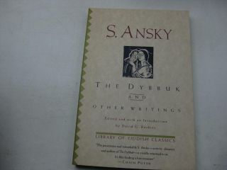 The Dybbuk And Other Writings By S.  Ansky