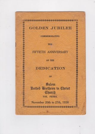 1938 Yoe,  Pa.  York County Salem United Brethren Church Golden Jubilee Program