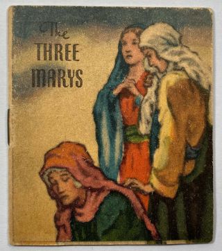 The Three Marys,  Vintage 1941 Bible Stories Devotional Booklet.