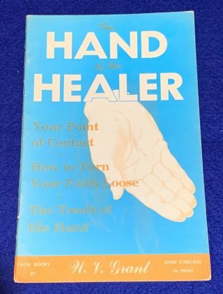 Vintage Religious Booklet The Hand Of The Healer W.  V.  Grant