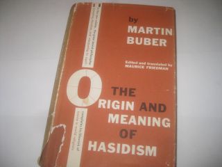 The Origin And Meaning Of Hasidism By Martin Buber