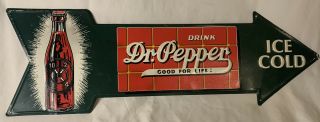 Vintage Metal Sign Dr Pepper Good For Life Ice Cold Arrow 26 " X9 "