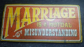 Rare Vintage George Nathan Marriage Wood Sign Plaque Wall Decor Funny 1970s