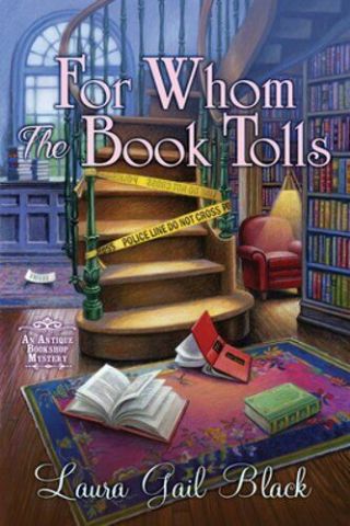 For Whom The Book Tolls: An Antique Bookshop Mystery By Laura Gail Black: