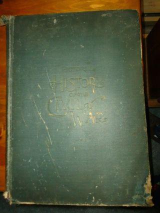 Illustrated Pictorial History Of The Civil War Antique Book 1899 Hard Cover