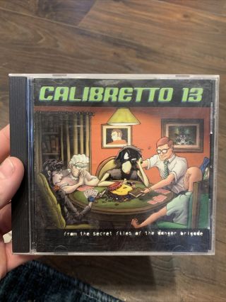 Calibretto 13 From The Secret Files Of The Danger Brigade Rare Tooth & Nail 2000