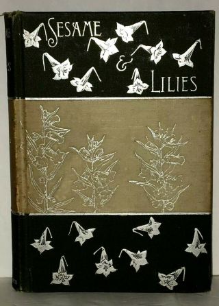 Sesame And Lilies: Three Lectures By John Ruskin Decorative Gilt 1892 Antique