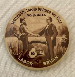William Jennings Bryan United We Stand.  Divided We Fall Political Pin Rare