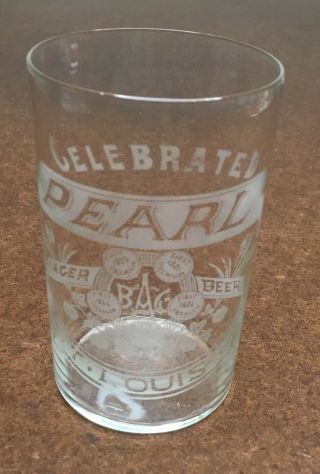 Incredibly Rare “celebrated Pearl Lager Beer St.  Louis” Glass From Mid 1880s