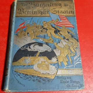 1892 Der Burgerkrieg 1861 1865 Us Civil War Written In German Lange Antique