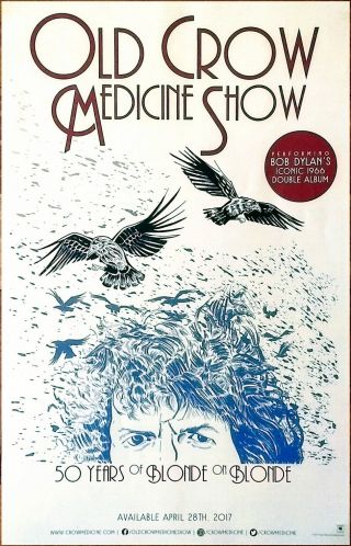 Old Crow Medicine Show 50 Years Of Blonde Ltd Ed Rare Tour Poster Bob Dylan