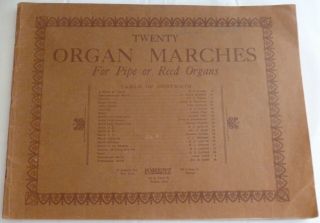 20 Organ Marches For Pipe & Reed Organs Vintage 66 Page Album 1930 
