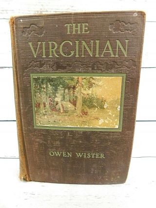 The Virginian By Owen Wister - The Macmillan Company 1930 Vintage Hardcover