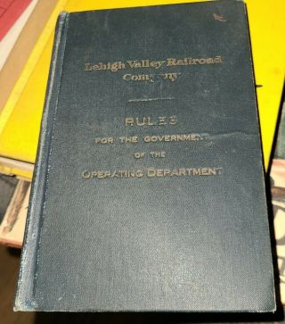 Antique 1924 Book Lhvrr Lehigh Valley Railroad Co.  Rules For Govt Operating Dept
