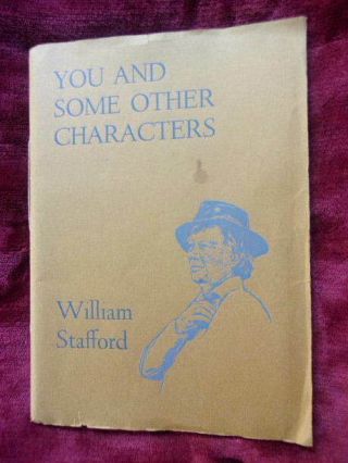 William Stafford You And Some Other Characters - Rare,  Limited,  1 Of 328