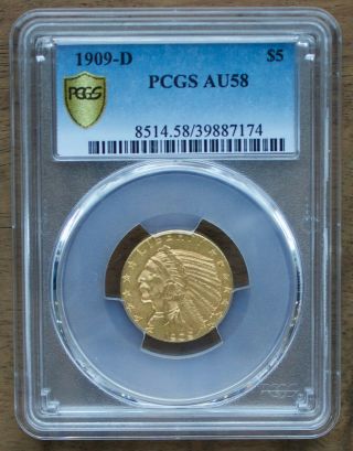 1909 D Indian Five Dollar Gold Coin Pcgs Au 58 Us Coin Rare Half Eagle