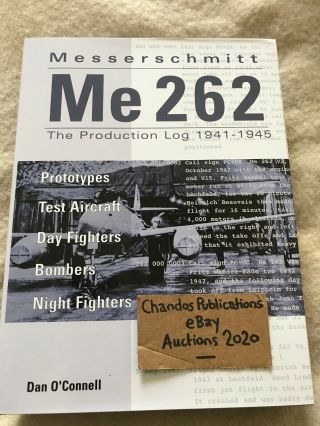 Messerschmitt Me 262: The Production Log 1941 - 1945 - Classic Pubs - Rare & Oop
