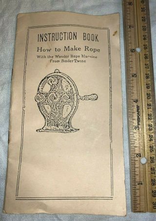 Antique Wonder Rope Maker Cast Iron Farm Machine Instruction Book Pamphlet Guide