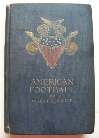 Very Rare 1891 1st Edition American Football By Walter Camp W/photos
