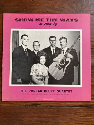 The Poplar Bluff Quartet - Show Me Thy Way - Rare Private Press Lp