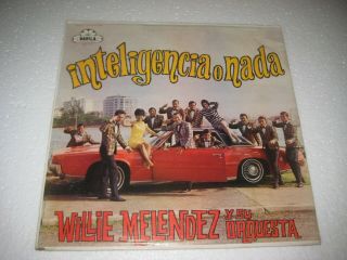 Willie Melendez Y Su Orquesta Inteligencia O Nada Very Rare Salsa Guaguanco