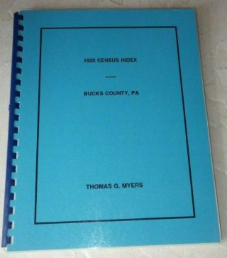 1920 Census Index Bucks County Pennsylvania Thomas Myers Out Of Print Book Rare