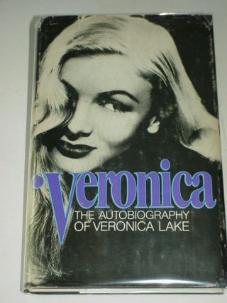 Very Rare 1st Ed.  Veronica - The Autobiography Of Veronica Lake (hc) Vg - F Signe