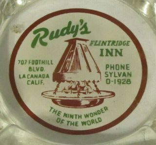 RARE Vintage Glass Ashtray Rudy ' s Flintridge Inn La Canada California CA 2