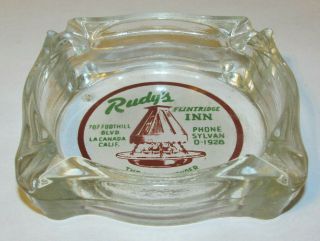 RARE Vintage Glass Ashtray Rudy ' s Flintridge Inn La Canada California CA 3