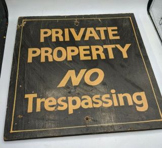 Antique - Vtg Hand - Painted Private Property No Trespassing Wood Sign Black Gold 16