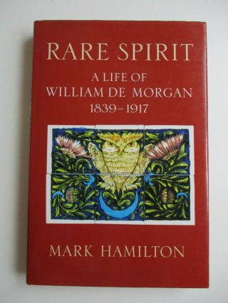 1997 Rare Spirit Mark Hamilton A Life Of William De Morgan 1839 - 1911 Ceramic Art