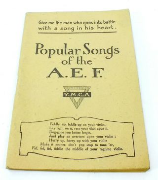 Antique 1918 Popular Songs Of The A.  E.  F.  Ymca Song Booklet
