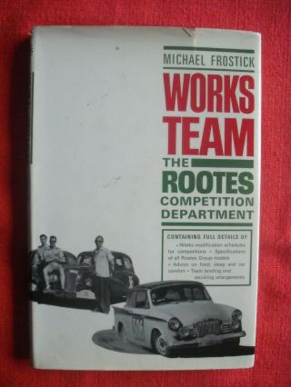Team The Rootes Competition Department 1964 Michael Frostick History Rare