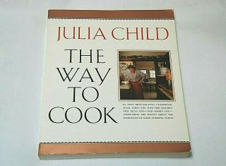 Julia Child The Way To Cook French Chef First Paperback Edition Food Recipes