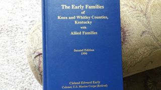 Rare The Early Families Of Knox And Whitley Counties,  Kentucky 2nd Edition 1996