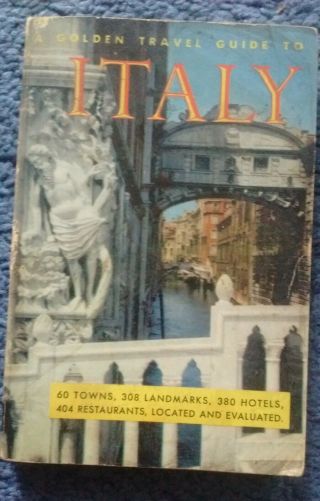 Italy A Golden Travel Guide.  1955.  First And Only Edition.  Extremely Rare