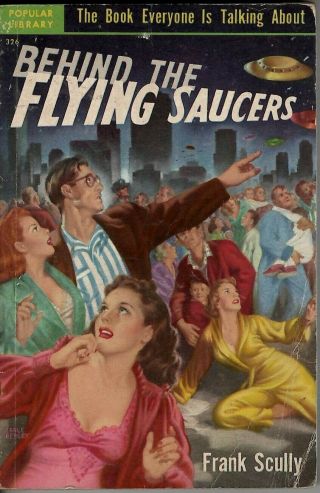 Behind The Flying Saucers By Frank Scully 1951 1st Ed Pb Popular 376 Good Ufos