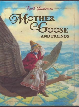 Rare Vg 2008 Hc Dj First Edition 1st Print Mother Goose Friends Ruth Sanderson