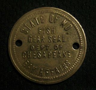 Vintage Maryland Dept Of Chesapeake Bay Affairs Fish Gear Seal Token Tag License