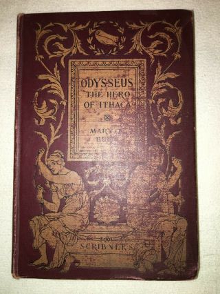 1898 Odysseus The Hero Of Ithaca By Mary E.  Burt First Edition Rare Collectible