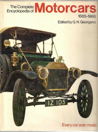 Complete Encyclopedia Of Motor Cars 1885 - 1968 1st Ed Hc/dj Georgano Illus Vtg
