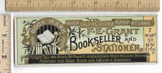 F.  E.  Grant Bookseller Stationer W.  42nd St.  N.  Y.  Bookmark Advertising Trade Card