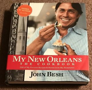 Signed My Orleans : The Cookbook By John Besh Autographed Book Rare