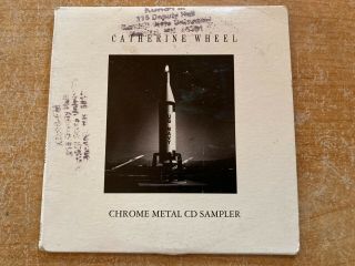 Catherine Wheel - Chrome Metal Cd Sampler 4 Track Promo Rare Kill Rhythm,  Chrome