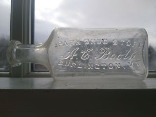 Antique Medicine Bottle - " Park Drug Store " A.  C.  Booth Burlington,  Vermont