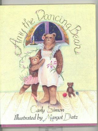 Amy The Dancing Bear By Singer Carly Simon W Illustrations Rare Childrens 1st