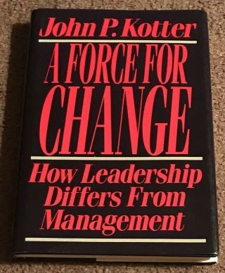 Signed A Force For Change By John P Kotter Autographed Book 1990 Rare