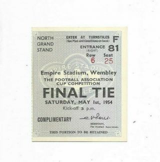 Ticket 1954 Fa Cup Final - West Bromwich Albion V.  Preston (rare Complimentary)